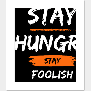 Stay hungry Stay foolish Posters and Art